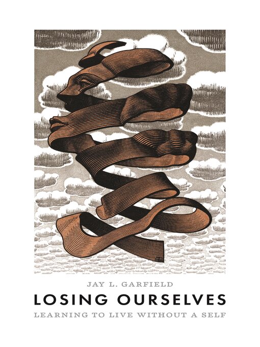 Title details for Losing Ourselves by Jay L. Garfield - Available